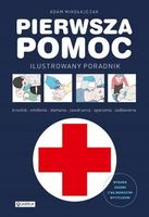 Pierwsza pomoc. Ilustrowany poradnik-A.Mikołajczak