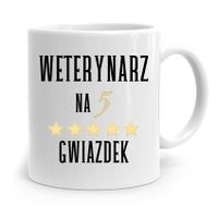 Kubek Dla Weterynarza Weterynarz Na 5 Gwiazdek Z Nadrukiem Ze Zdjęciem