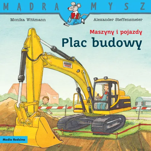 Mądra Mysz. Maszyny I Pojazdy. Plac Budowy na Arena.pl