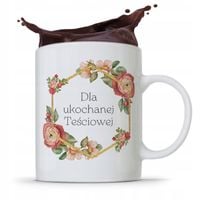 Kubek Prezent Dla Teściowej Dla Ukochanej Prezent Z Nadrukiem Ze Zdjęciem