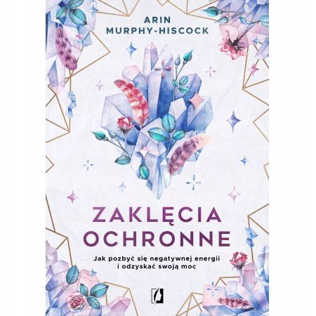 Zaklęcia ochronne Jak pozbyć się Murphy-Hiscock na Arena.pl