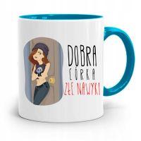 Kubek Błękitny Dla Córki Dobra Córka Złe Nawyki Z Nadrukiem Ze Zdjęciem