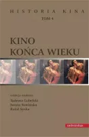Historia kina. Tom 4. Kino końca wieku