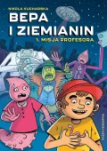 Komiks dla dzieci - Książka "Bepa i Ziemianin" Tom 1 - Misja profesora