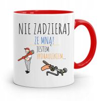 Kubek Czerwony Hydraulika Nie Zadzieraj Prezent Z Nadrukiem Ze Zdjęciem