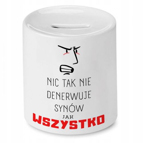 Skarbonka Dla Syna Syna Wszystko Denerwuje Prezent Z Nadrukiem Ze Zdjęciem na Arena.pl