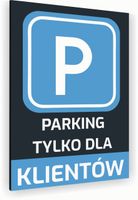 Tabliczka znak informacyjny 30x20 Antracyt PARKING TYLKO DLA KLIENTÓW