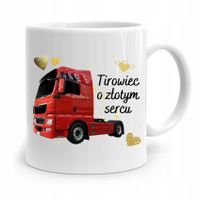 Dla Tirowca Kierowcy Kubek O Złotym Sercu Z Nadrukiem Ze Zdjęciem