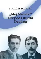 Mój Maleńki. Listy Do Luciena Daudeta