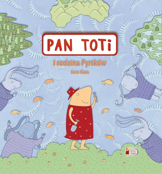 Pan Toti i rodzina Pyrtków zdjęcie 1