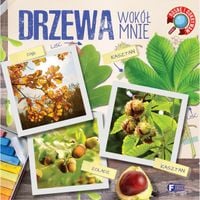 rosnę i odkrywam. drzewa wokół nas zagadki