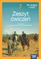 Wczoraj i dziś NEON Klasa 7 Zeszyt ćwiczeń do historii klasy 7 SP ćwiczenia