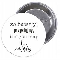 Przypinki ZABAWNY, PRZYSTOJNY, UMĘŚNIONY I ZAJĘTY