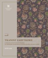 Tkaniny zabytkowe z okresu od XV do XVII wieku T.2