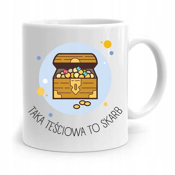 Kubek Prezent Dla Teściowej Taka Teściowa To Skarb Z Nadrukiem Ze Zdjęciem zdjęcie 1