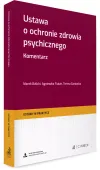 Ustawa o ochronie zdrowia psychicznego. Komentarz + wzory do pobrania