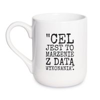KUBEK "CEL JEST TO MARZENIE Z DATĄ WYKONANIA" Wzór - Elegant Coffee 330 ml