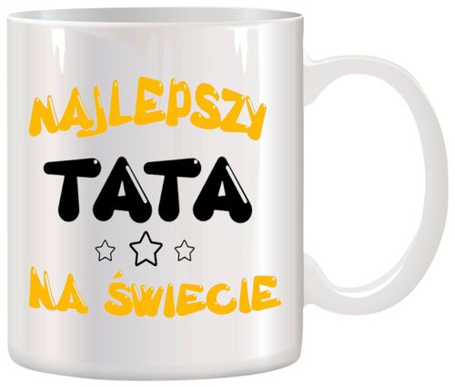KUBEK Z NADRUKIEM ŚMIESZNY PREZENT DLA TATY URODZINY IMIENINY DZIEŃ OJCA na Arena.pl