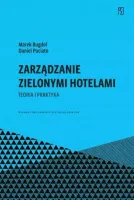 Zarządzanie zielonymi hotelami. Teoria i praktyka
