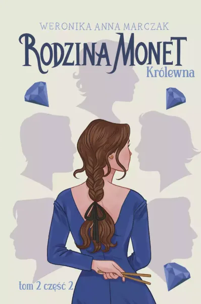 Rodzina Monet. Tom 2. Królewna. Część 2 zdjęcie 1