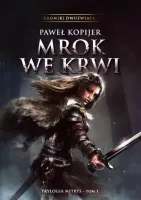 Mrok we krwi. Trylogia Mitrys. Kroniki Dwuświata. Tom 1