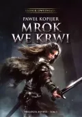 Mrok we krwi. Trylogia Mitrys. Kroniki Dwuświata. Tom 1