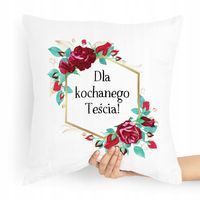 Poduszka Prezent Dla Teścia Dla Kochanego Teścia Z Nadrukiem Ze Zdjęciem