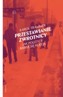 Przestawianie zwrotnicy. Jak politycy bawią się koleją