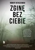 Zginę bez ciebie