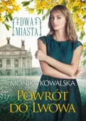 Dwa Miasta. Tom 4. Powrót Do Lwowa