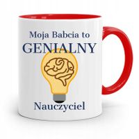 Kubek Czerwony Dla Babci Genialny Nauczyciel Z Nadrukiem Ze Zdjęciem