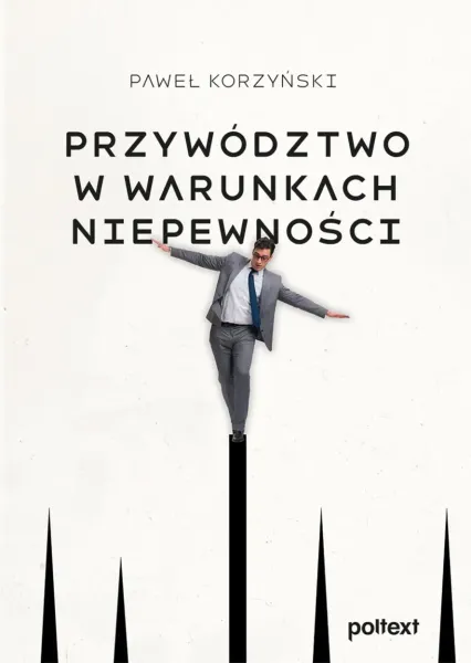 Przywództwo w warunkach niepewności zdjęcie 1