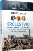 Sekrety Biblii - Królestwo Saula Dawida i Salomona - Alfred J. Palla - oprawa twarda