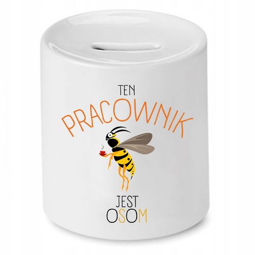 Dla Pracownika Skarbonka Ten Pracownik Jest Osom Z Nadrukiem Ze Zdjęciem na Arena.pl