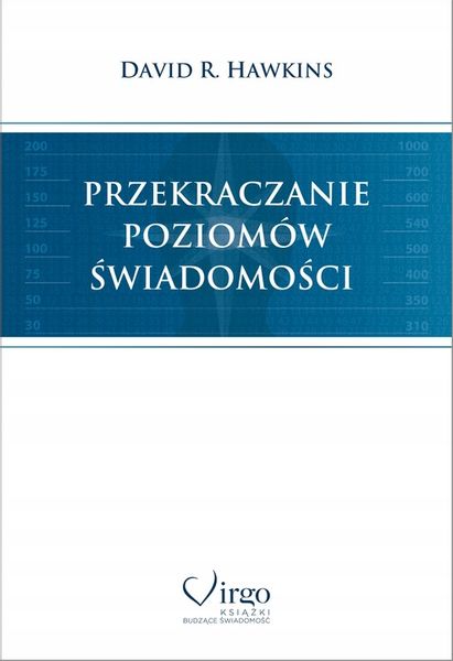 Przekraczanie poziomów świadomości David Hawkins zdjęcie 1