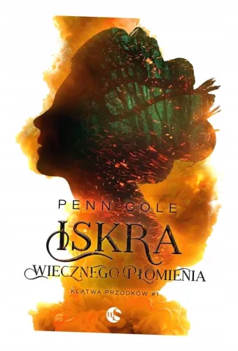 Iskra Wiecznego Płomienia. Klątwa przodków. Tom 1 na Arena.pl