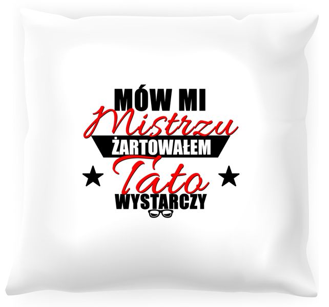 Poduszka Mów mi mistrzu zdjęcie 1