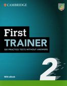 FIRST TRAINER 2. SIX PRACTICE TESTS WITHOUT ANSWERS WITH AUDIO DOWNLOAD WIT