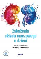 ZAKAŻENIA UKŁADU MOCZOWEGO U DZIECI DANUTA ZWOLIŃSKA