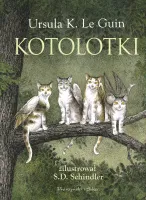 Kotolotki Ursula K. Le Guin - urocza książka dla dzieci fantasy sci-fi