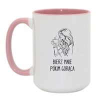 KUBEK "BIERZ MNIE PÓKIM GORĄCA" Wzór - Duży Biało-Różowy 450 ml