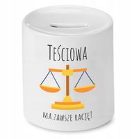 Skarbonka Dla Teściowej Ma Zawsze Rację Prezent Z Nadrukiem Ze Zdjęciem