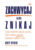 Zachwycaj albo znikaj