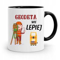 Kubek Czarny Dla Geodety Wie Lepiej Prezent Z Nadrukiem Ze Zdjęciem
