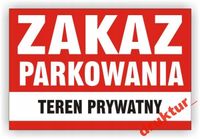Tablica ZAKAZ PARKOWANIA TEREN PRYWATNY znak uwaga