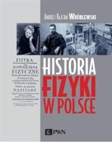 Historia fizyki w Polsce Andrzej Kajetan Wróblewski