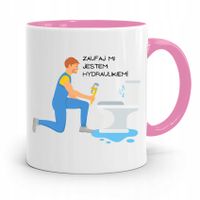 Kubek Różowy Prezent Dla Hydraulika Zaufaj Mi Z Nadrukiem Ze Zdjęciem