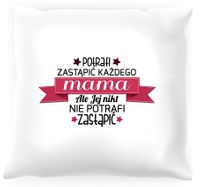 Poduszka Mamy nikt nie zastąpi