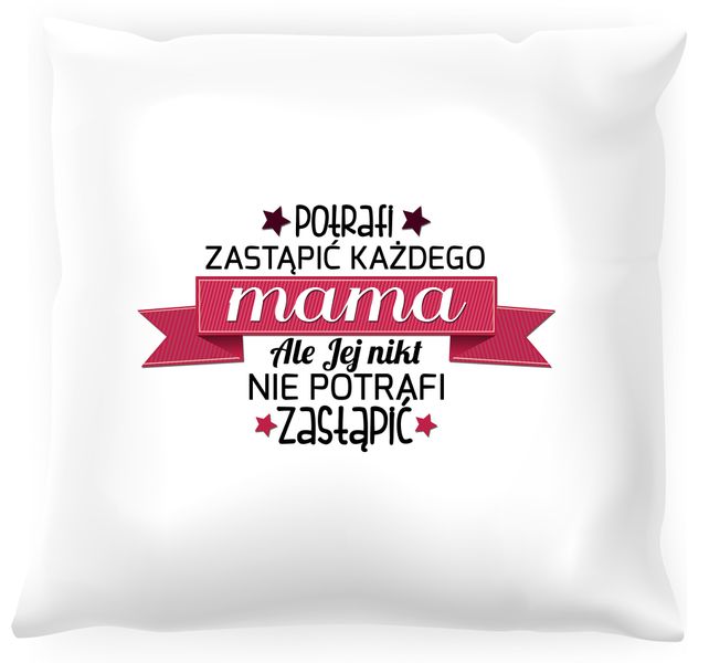 Poduszka Mamy nikt nie zastąpi zdjęcie 1