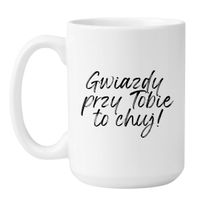 KUBEK "GWIAZDY PRZY TOBIE TO CHUJ!" Wzór - Duży Biały 450 ml